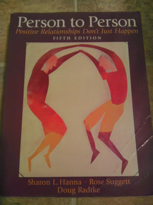 Person To Person: Positive Relationships Don'T Just Happen