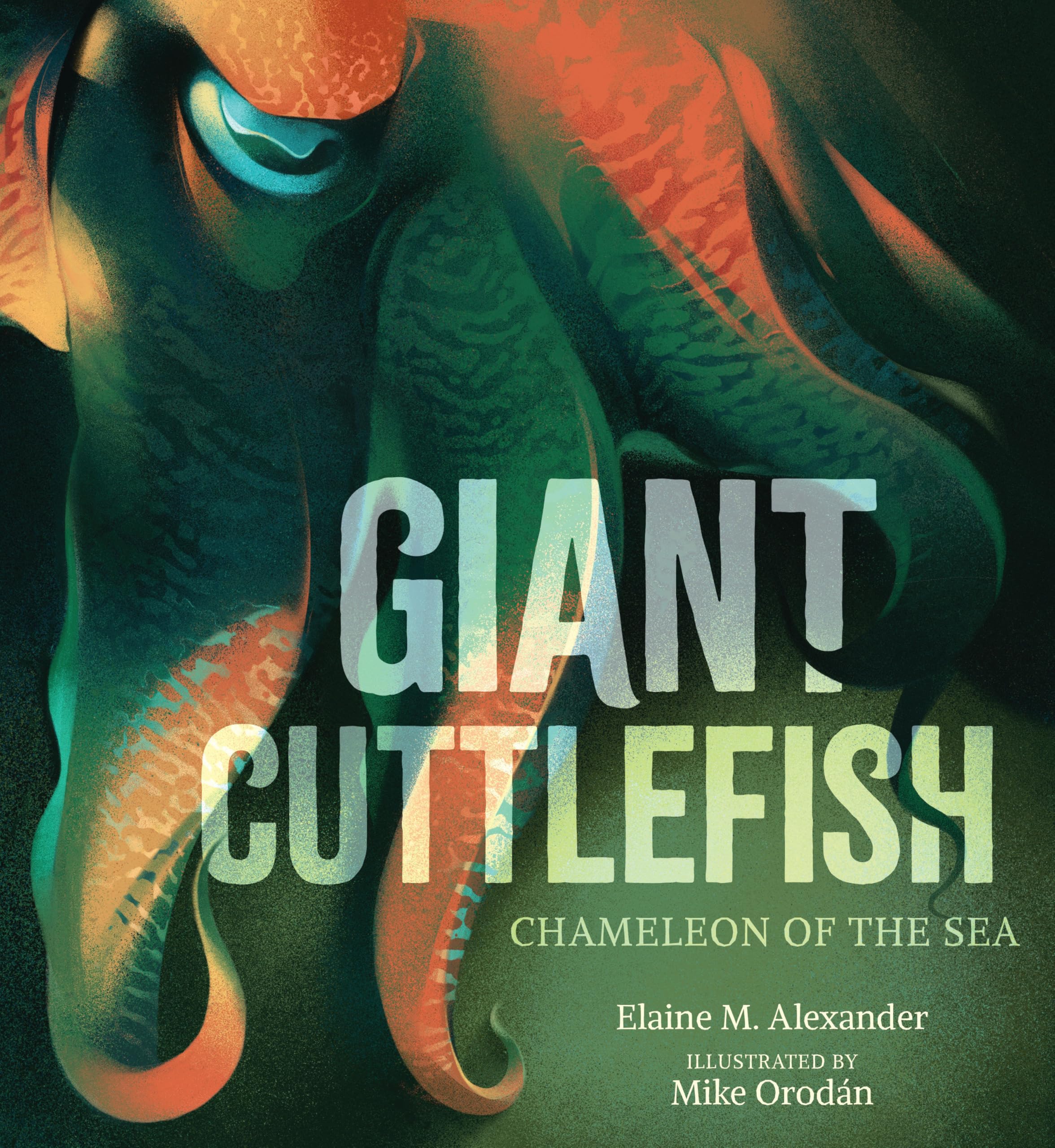 Giant Cuttlefish: Chameleon Of The Sea (Creatures Of The Deep)