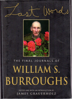 Last Words: The Final Journals Of William S. Burroughs,Used