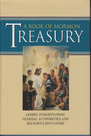 A Book of Mormon Treasury: Gospel Insights from General Authorities and Religious Educators,Used