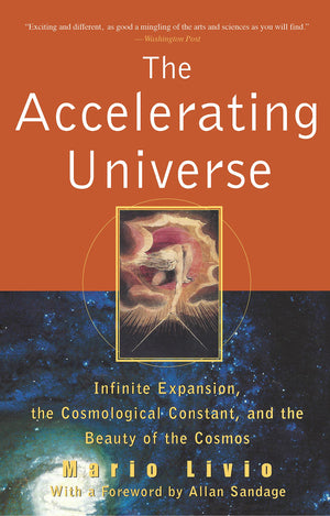 The Accelerating Universe: Infinite Expansion, the Cosmological Constant, and the Beauty of the Cosmos,Used