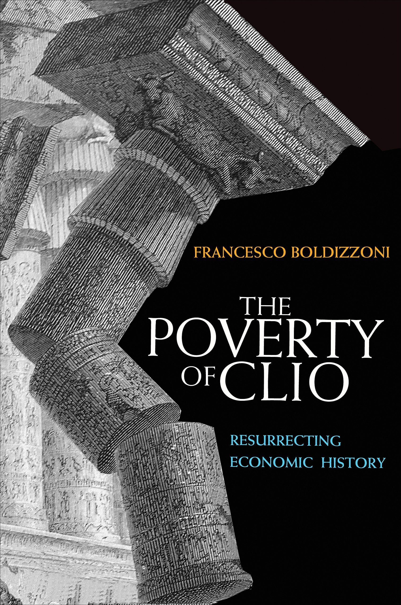 The Poverty Of Clio: Resurrecting Economic History,Used