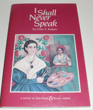 I Shall Never Speak: A Novel (A Novel in the 