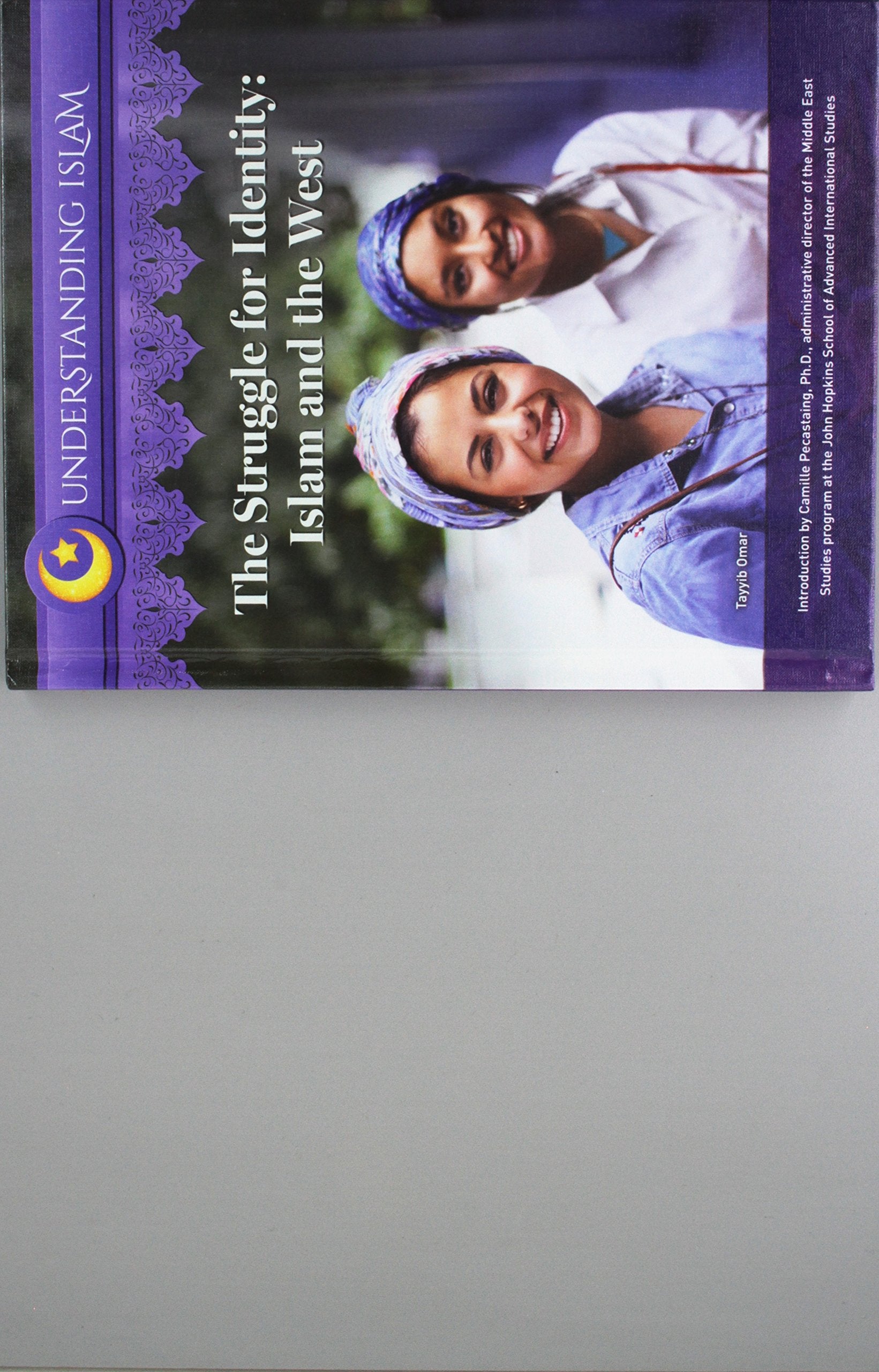 The Struggle for Identity: Islam and the West (Understanding Islam),New