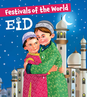 Eid: Festivals Of The World