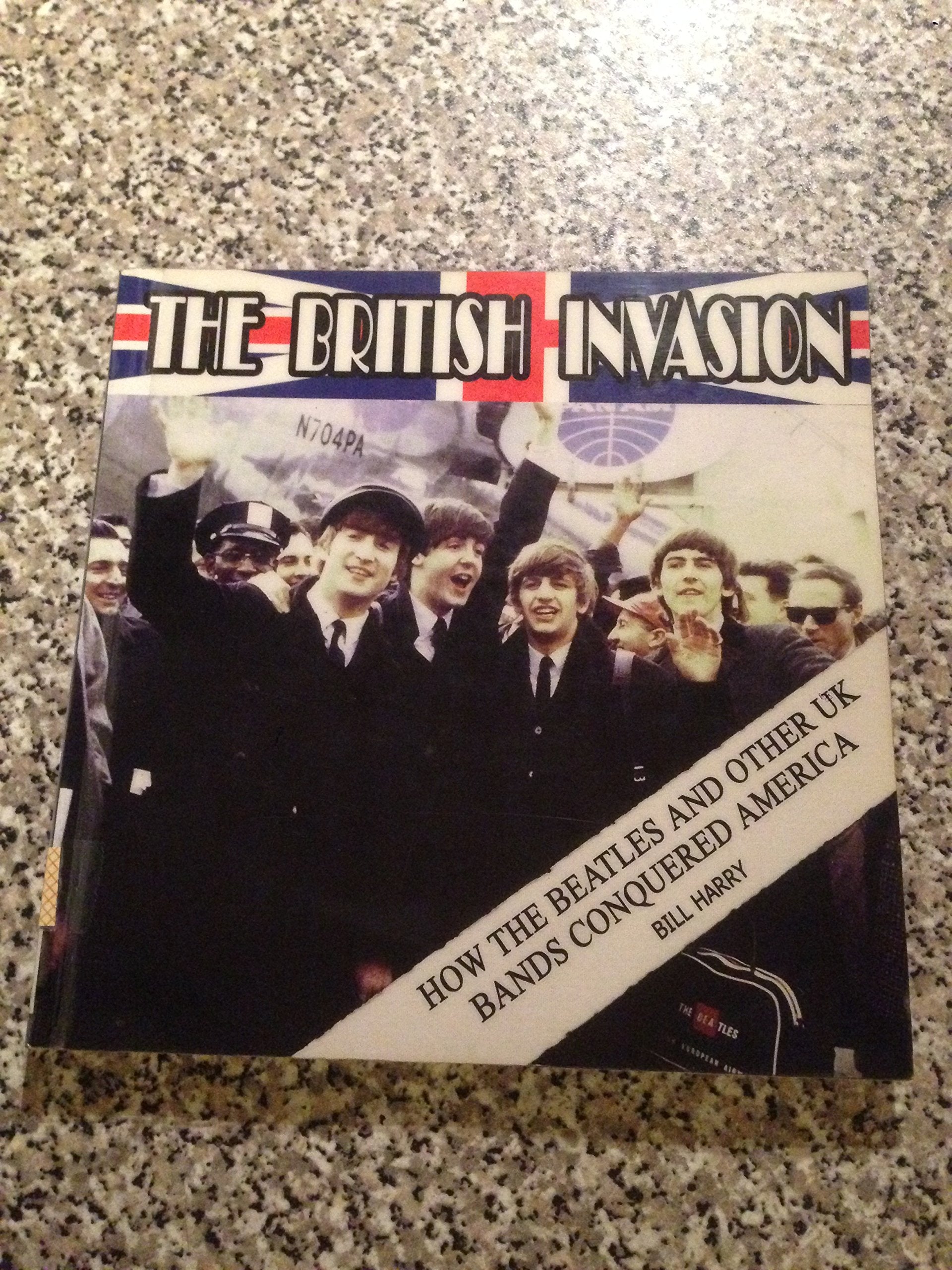 The British Invasion: How the Beatles and Other UK Bands Conquered America,Used