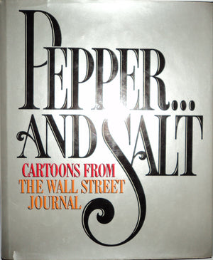 Pepper...And Salt: Cartoons from the Wall Street Journal,New