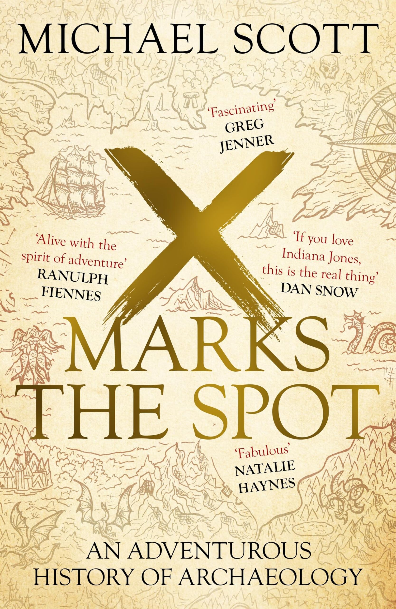 X Marks The Spot: An Adventurous History Of Archaeology