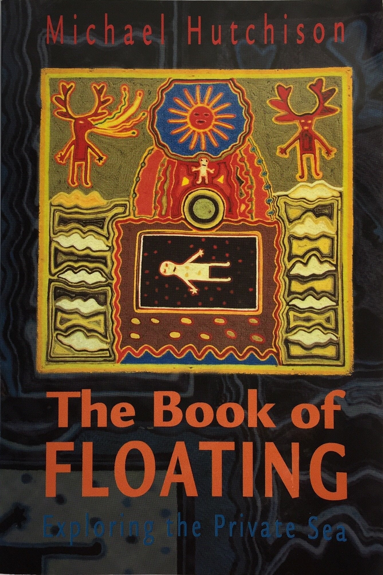 The Book of Floating: Exploring the Private Sea (Consciousness Classics),Used
