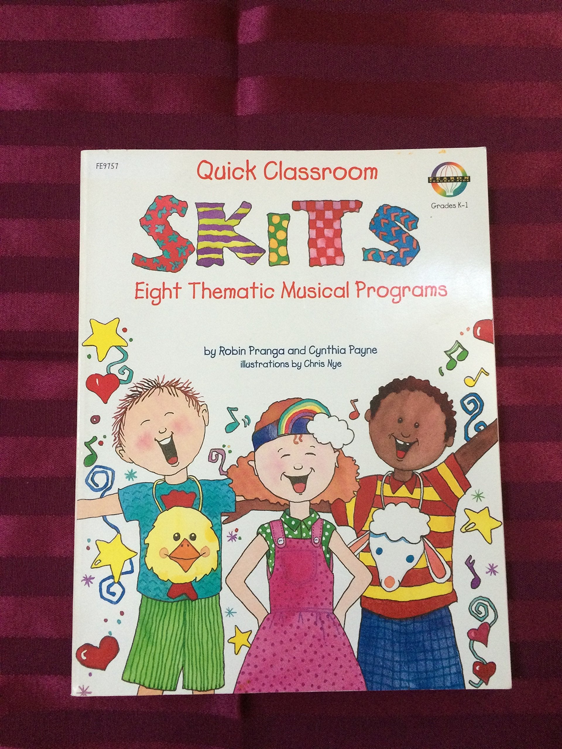 Quick Classroom Skits: Eight Thematic Musical Programs for Kindergarten and First Grade Classes, Complete With Ideas for Present,Used