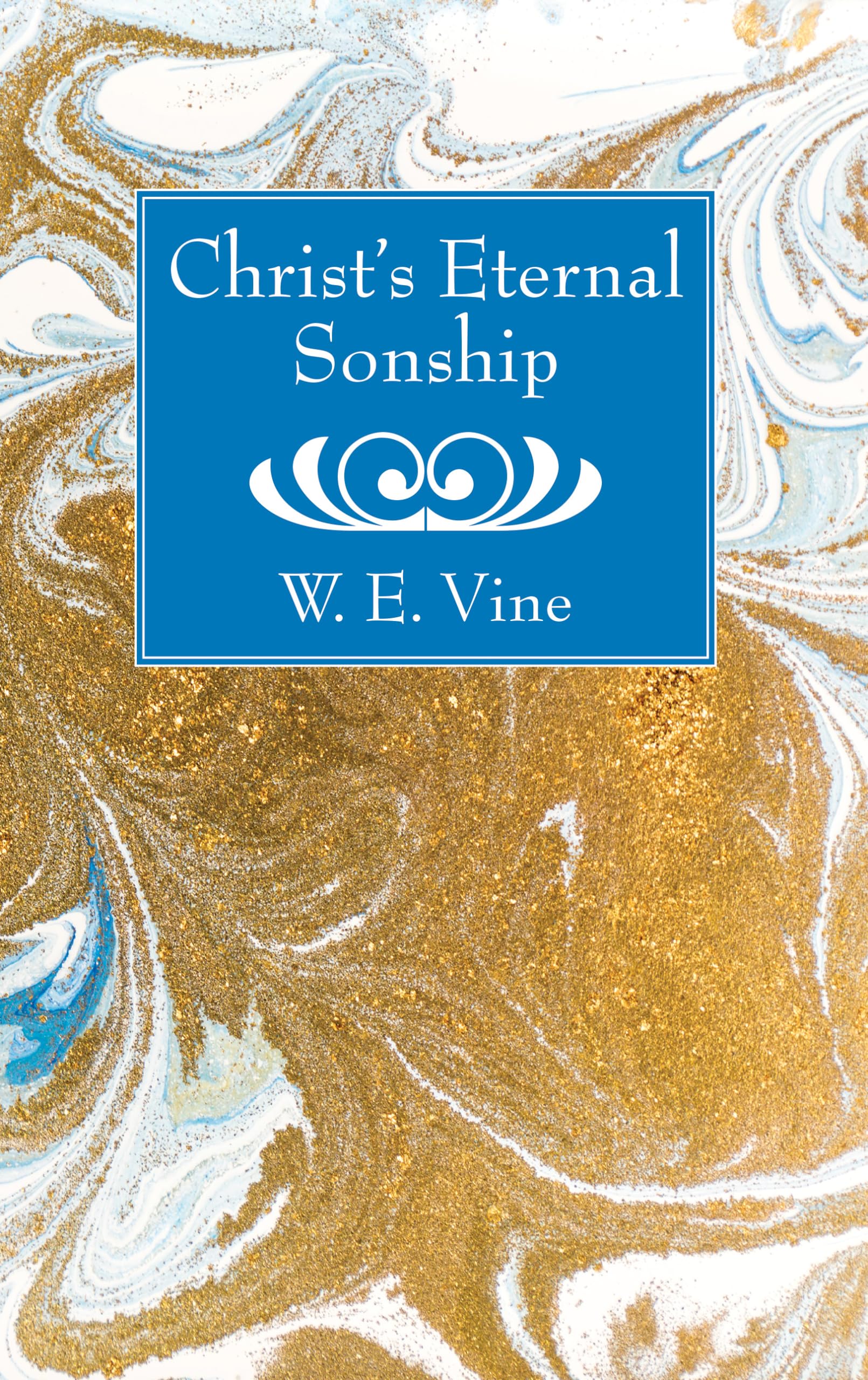 Christ's Eternal Sonship,Used