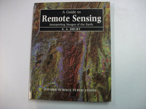 A Guide to Remote Sensing: Interpreting Images of the Earth,Used