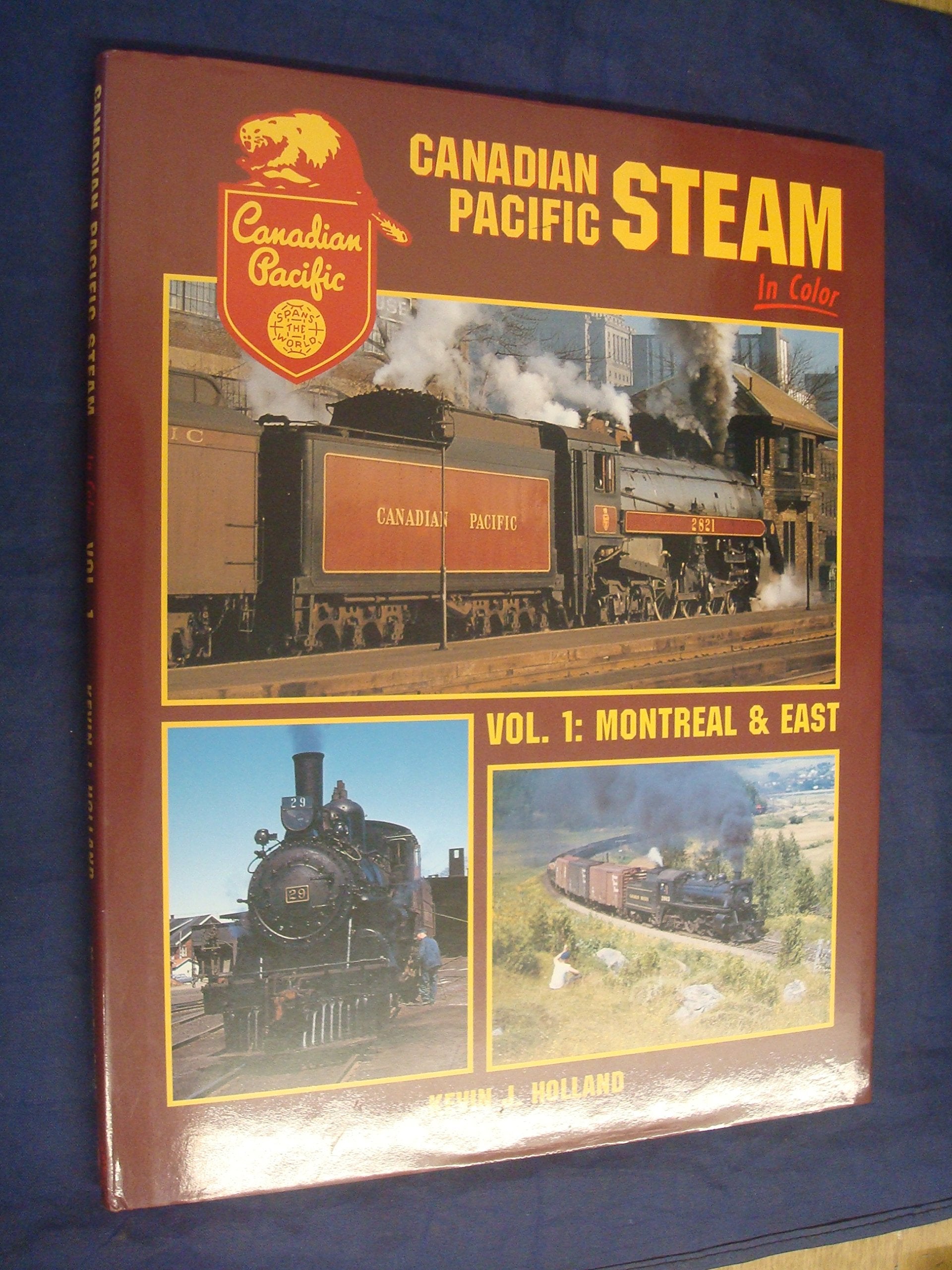 Canadian Pacific Steam In Color, Vol. 1: Montreal & East,Used