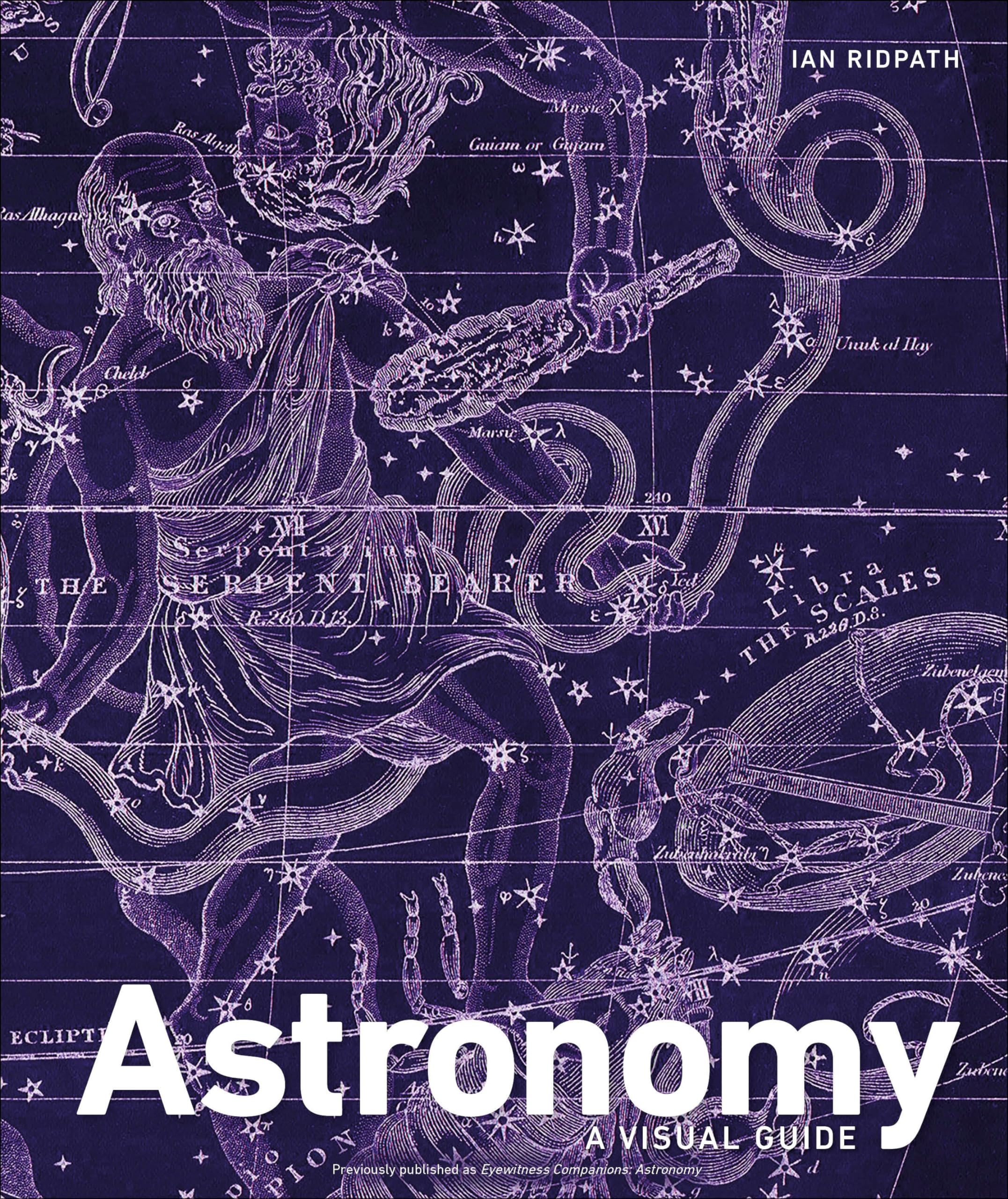 Astronomy: A Visual Guide (Dk Ultimate Guides)