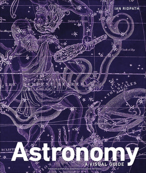 Astronomy: A Visual Guide (Dk Ultimate Guides)
