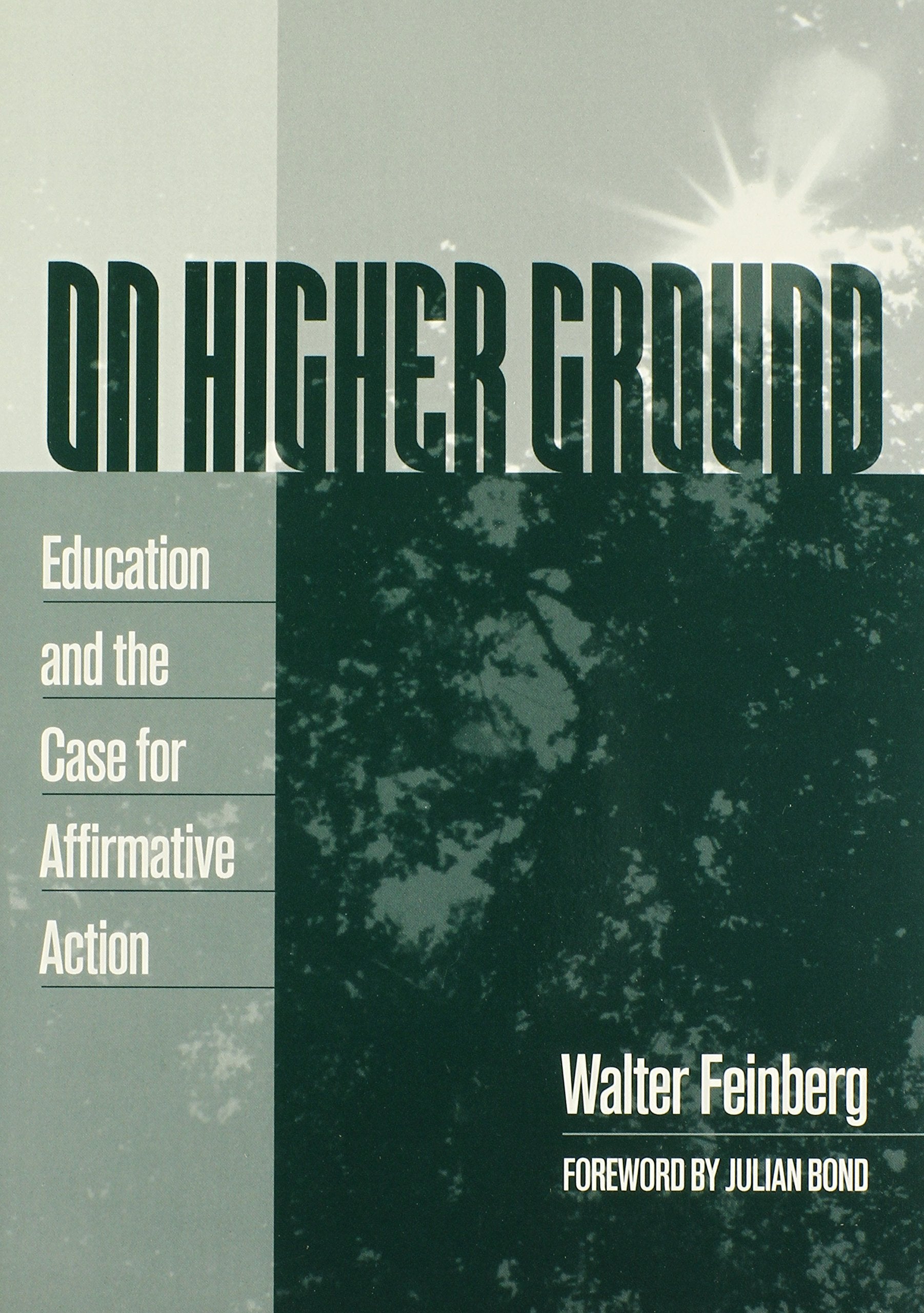 On Higher Ground: Education and the Case for Affirmative Action,Used