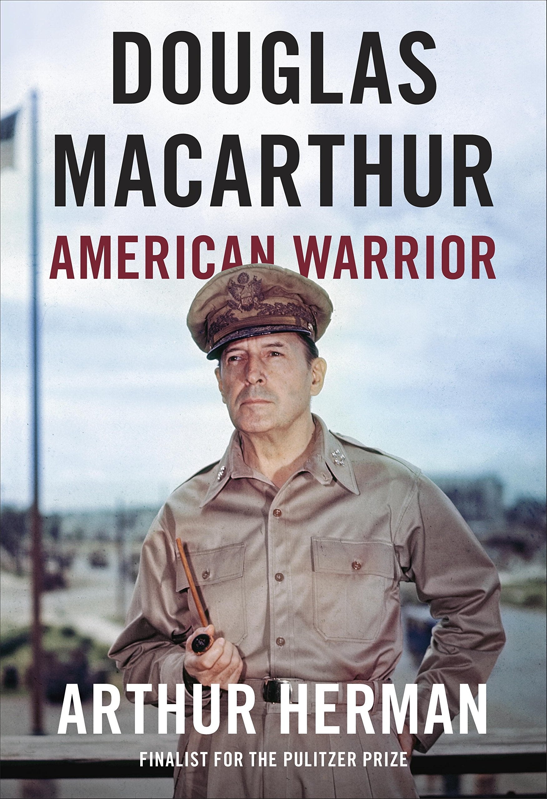 Douglas Macarthur: American Warrior,New