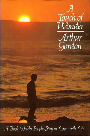 A Touch Of Wonder: A Book To Help People Stay In Love With Life-used