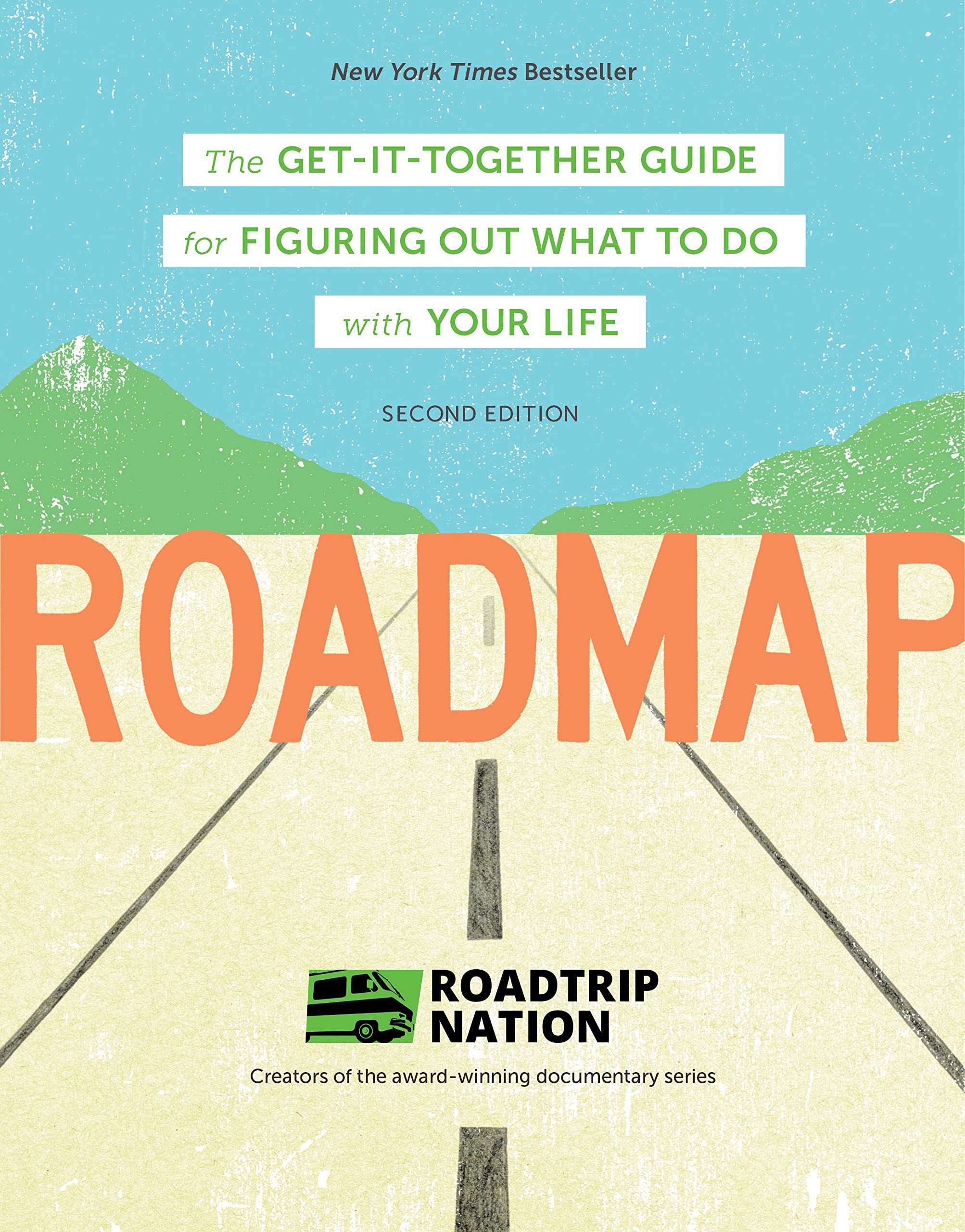 Roadmap: The Getittogether Guide For Figuring Out What To Do With Your Life