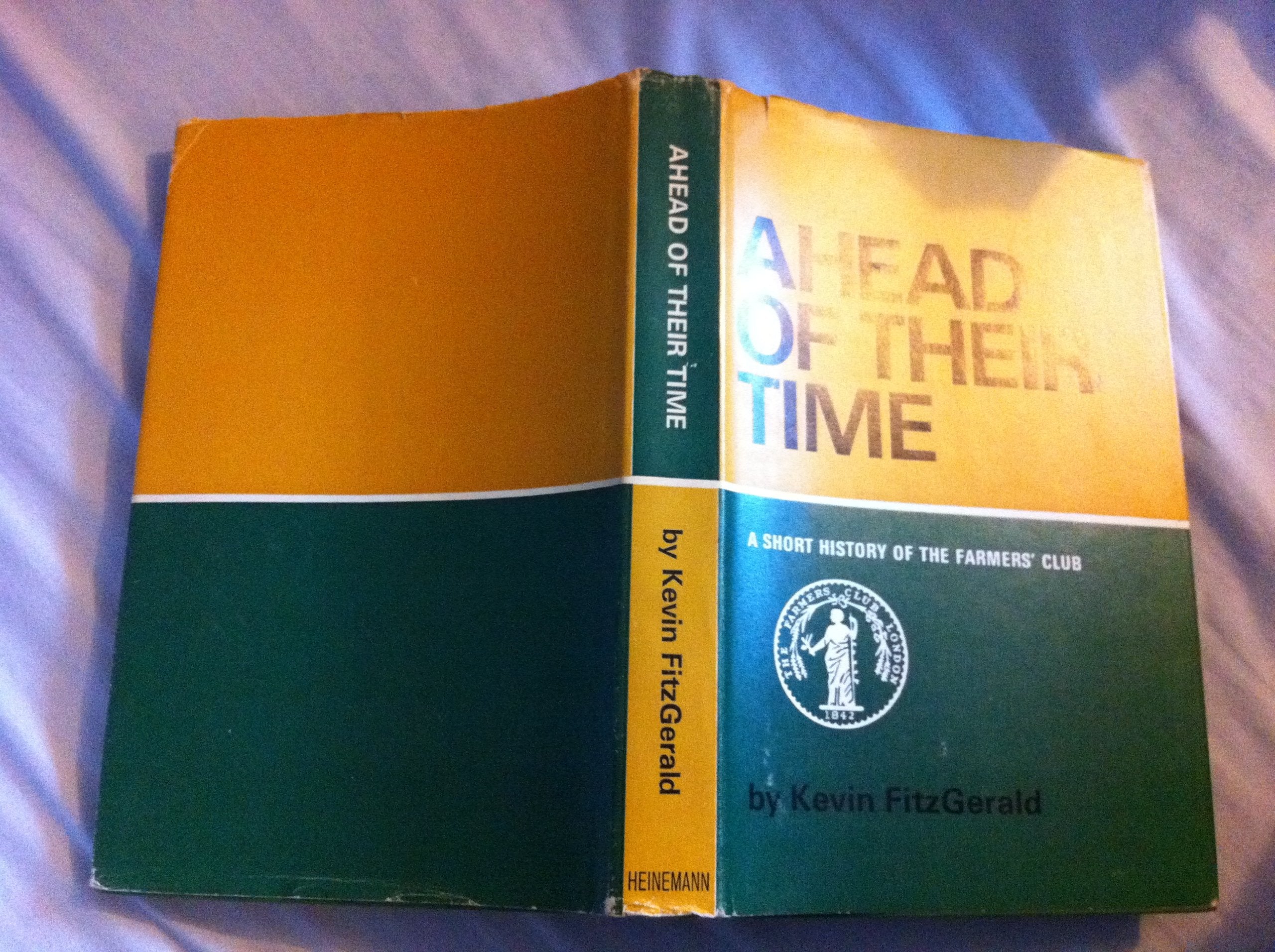 Ahead of their time: A short history of the Farmers' Club 18421967,Used