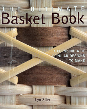 The Ultimate Basket Book: A Cornucopia of Popular Designs to Make,Used