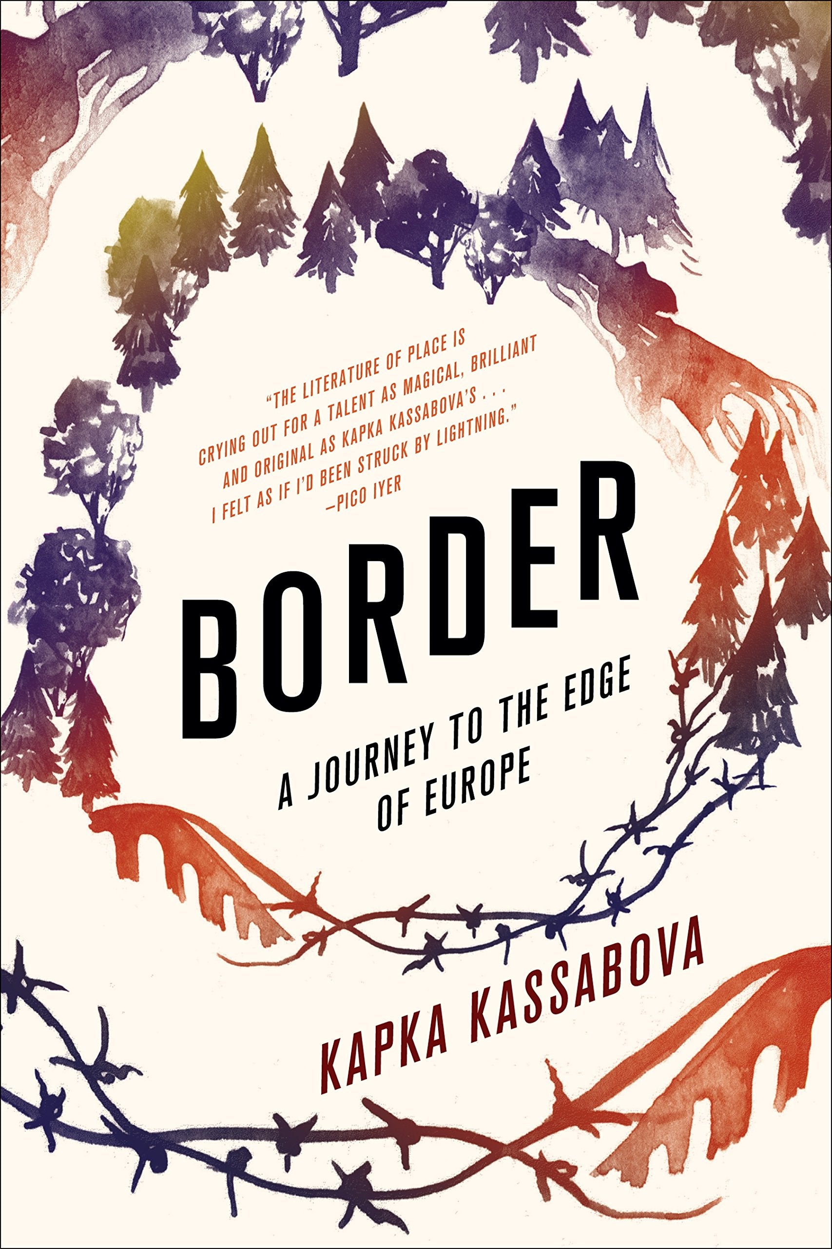 Border: A Journey To The Edge Of Europe