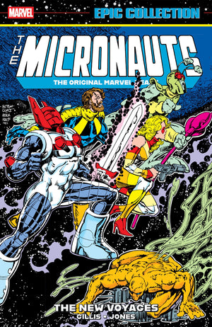 Micronauts Epic Collection: The Original Marvel Years  The New Voyages