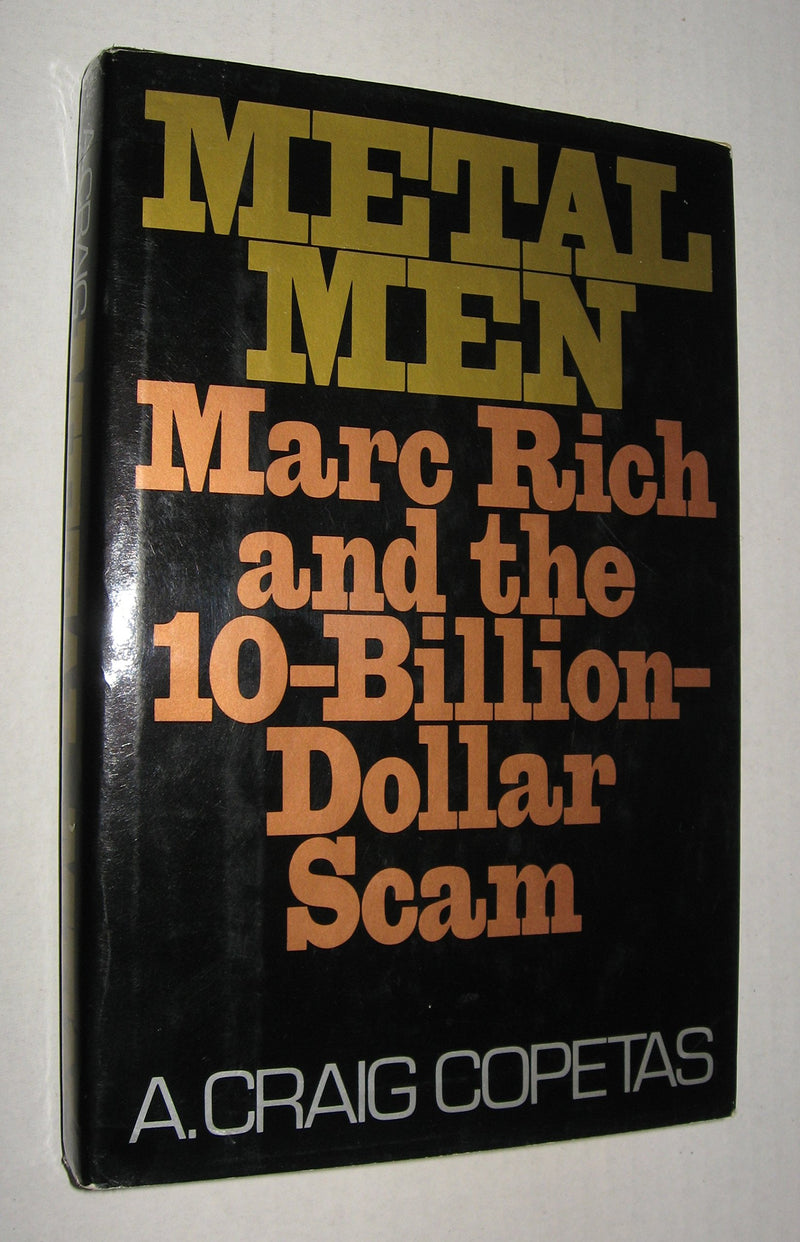 Metal Men: Marc Rich and the 10BillionDollar Scam,Used
