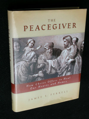 The Peacegiver: How Christ Offers to Heal Our Hearts and Homes,Used