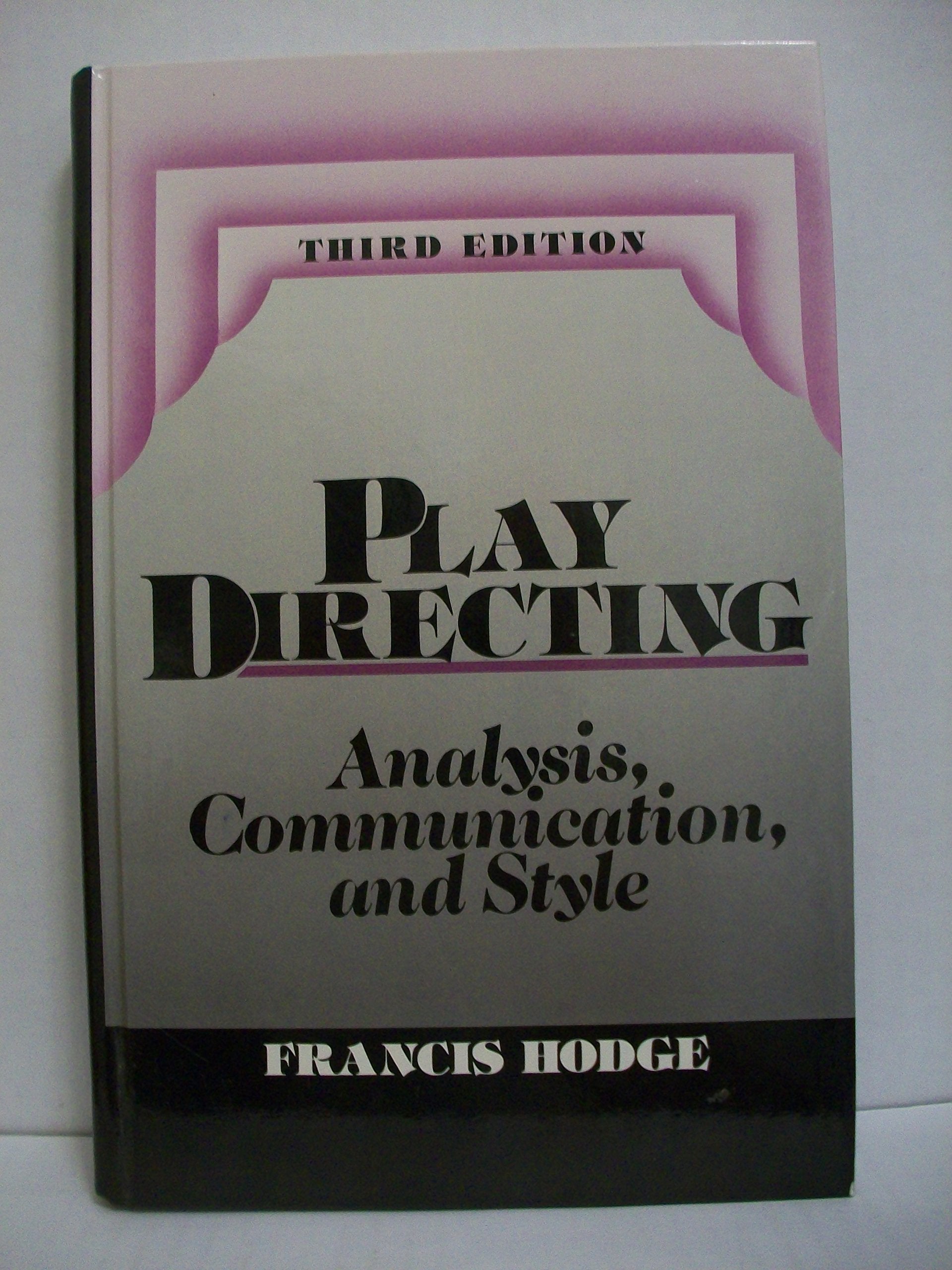 Play Directing: Analysis, Communication, and Style,Used