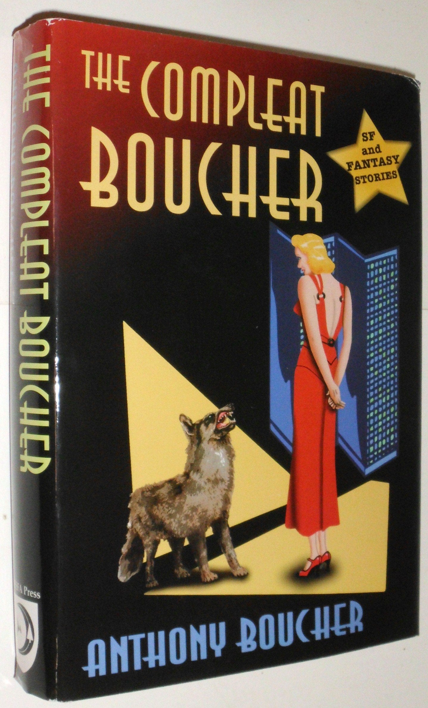 The Compleat Boucher: The Complete Short Science Fiction and Fantasy of Anthony Boucher,Used