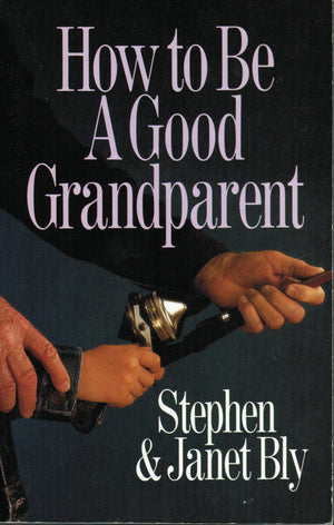 How To Be A Good Grandparent,New