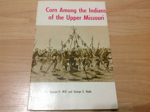 Corn Among The Indians Of The Upper Missouri-used