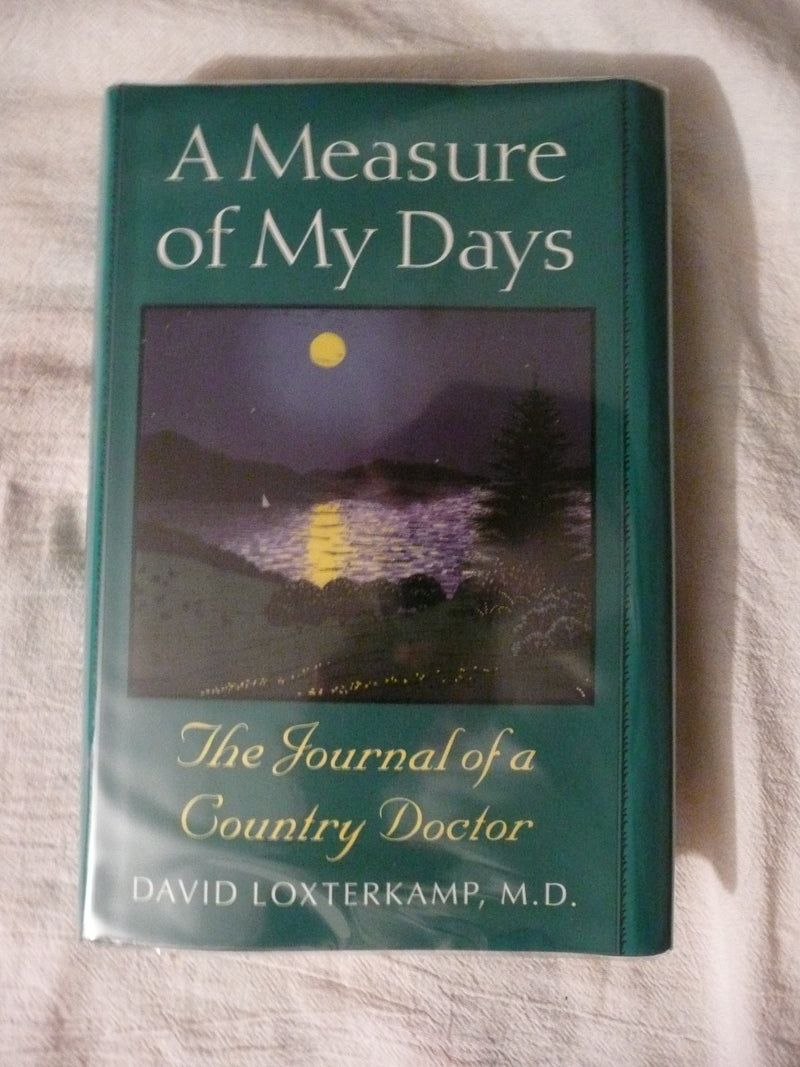 A Measure of My Days: The Journal of a Country Doctor,Used