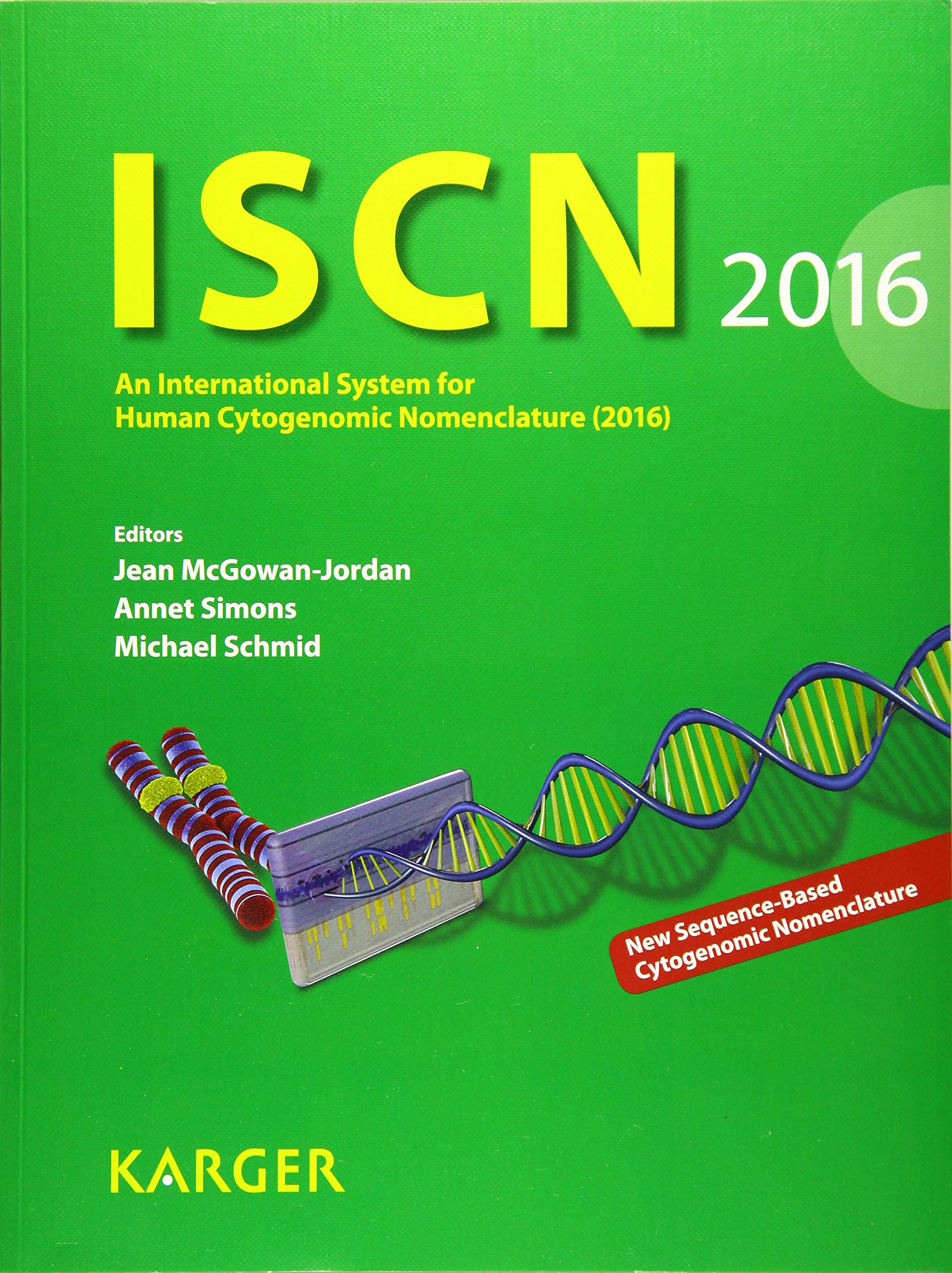 ISCN 2016: An International System for Human Cytogenomic Nomenclature (2016) Reprint of: Cytogenetic and Genome Research 2016, V,Used