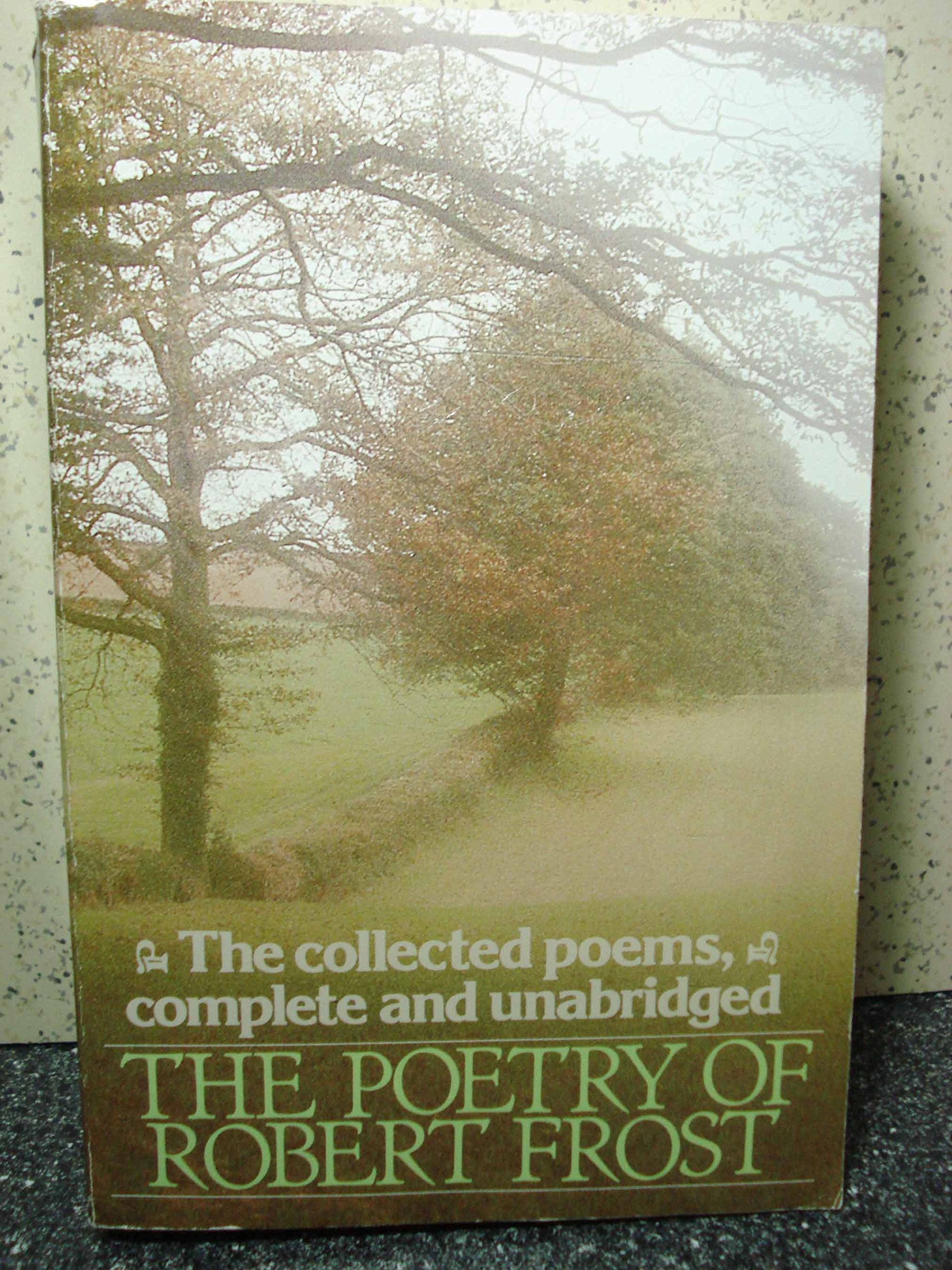 The Poetry of Robert Frost: The Collected Poems, Complete and Unabridged,Used