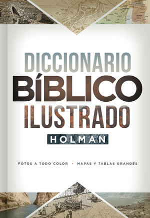Diccionario B?blico Ilustrado Holman  Holman Illustrated Bible Dictionary (Spanish Edition),New