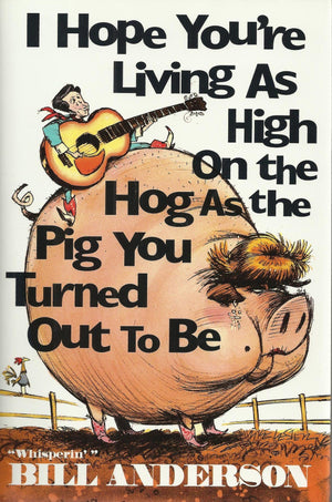 I Hope You're Living As High on the Hog As the Pig You Turned Out to Be',Used