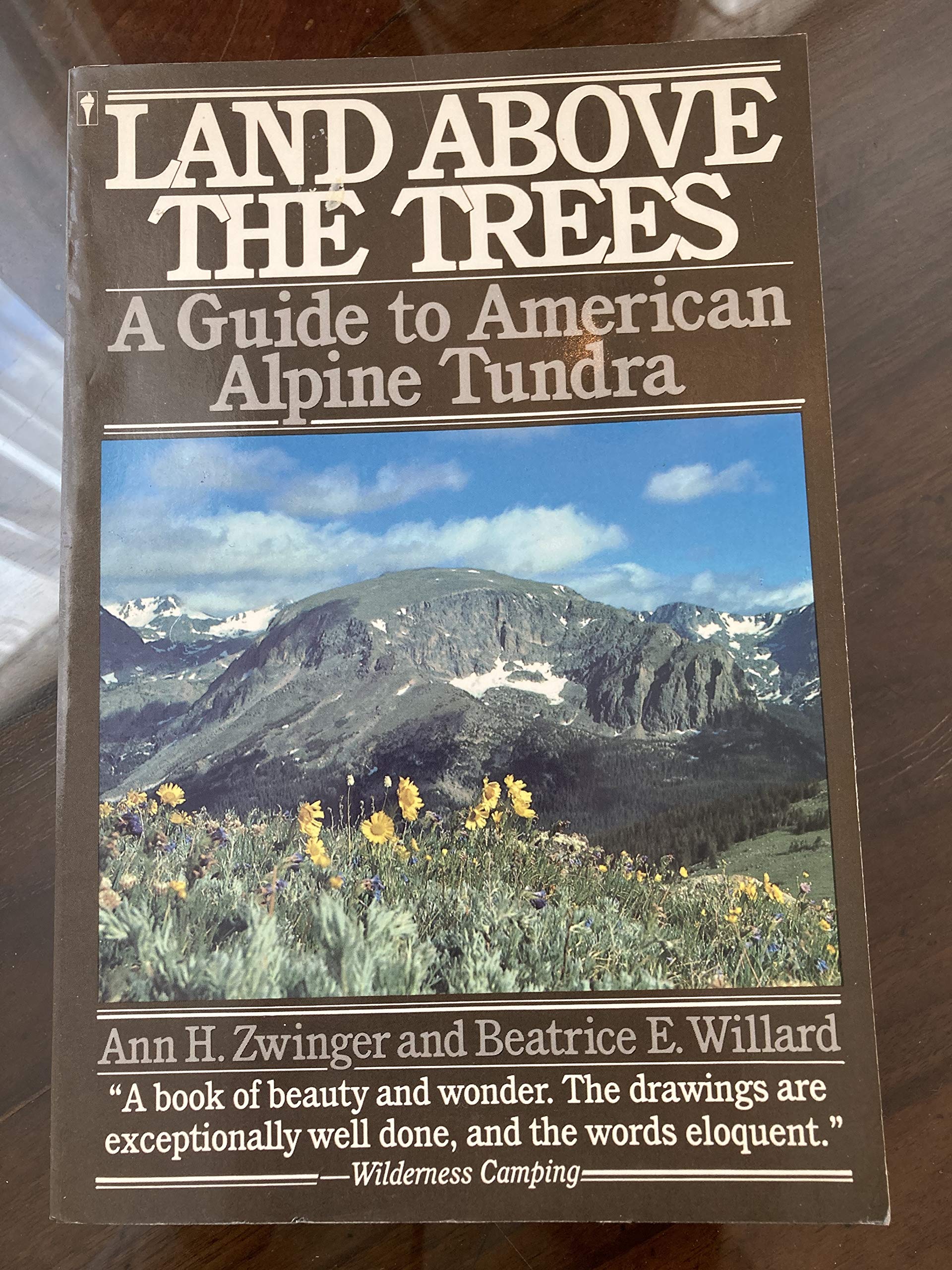 Land Above the Trees: A Guide to American Alpine Tundra,Used