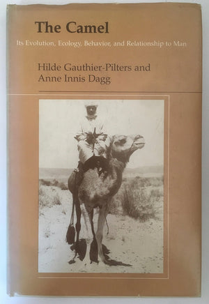 The Camel: Its Evolution, Ecology, Behavior, and Relationship to Man,Used