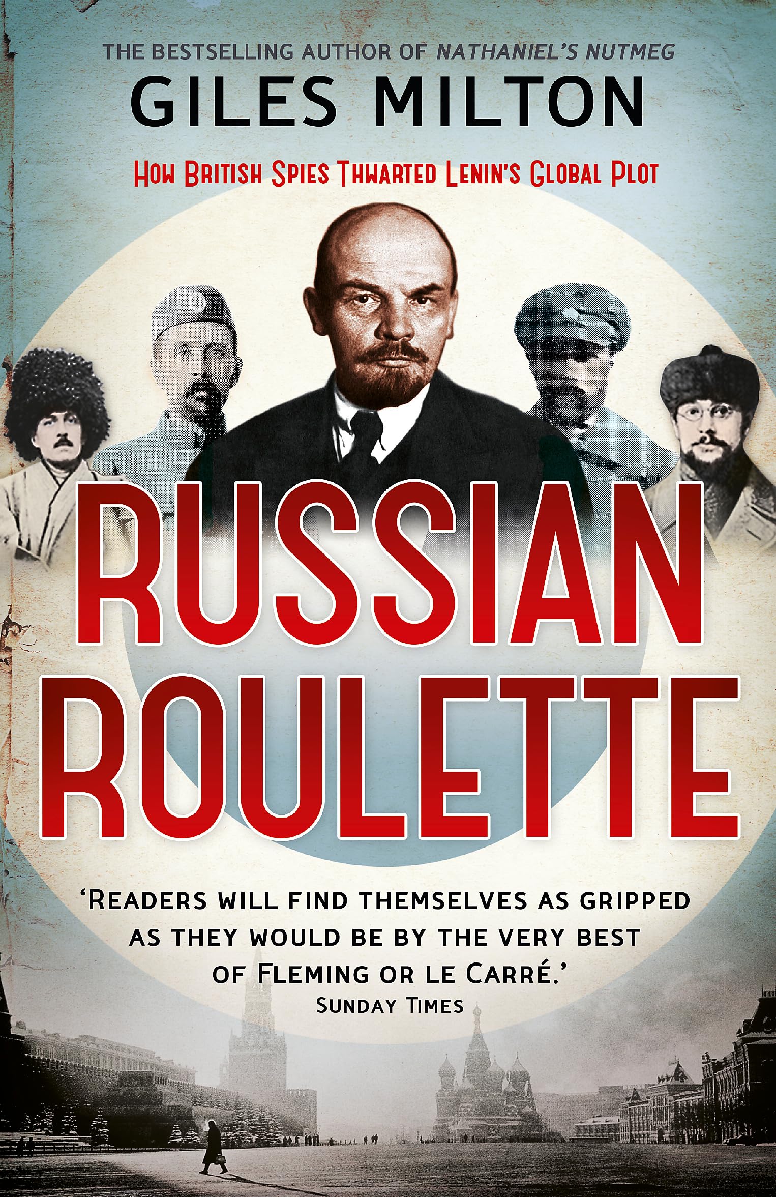 Russian Roulette: A Deadly Game: How British Spies Thwarted Lenin's Global Plot,Used