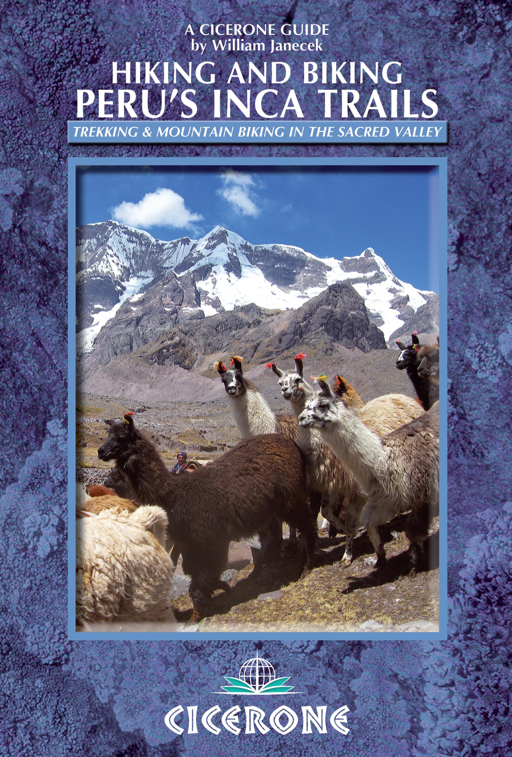 Hiking and Biking Peru's Inca Trails: 40 trekking and mountain biking routes in the Sacred Valley (Cicerone Guides),Used