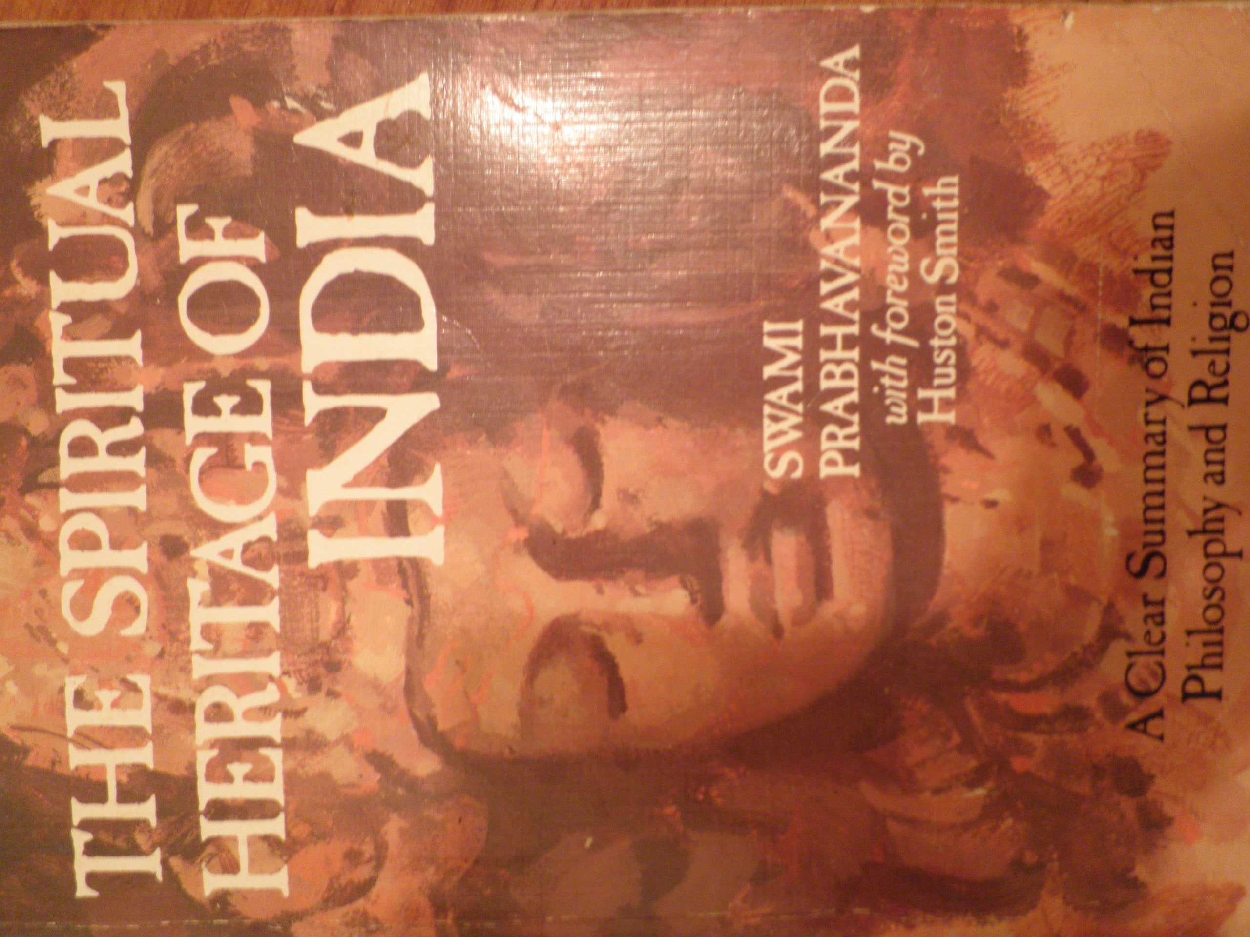 The Spiritual Heritage of India: A Clear Summary of Indian Philosophy and Religion,Used