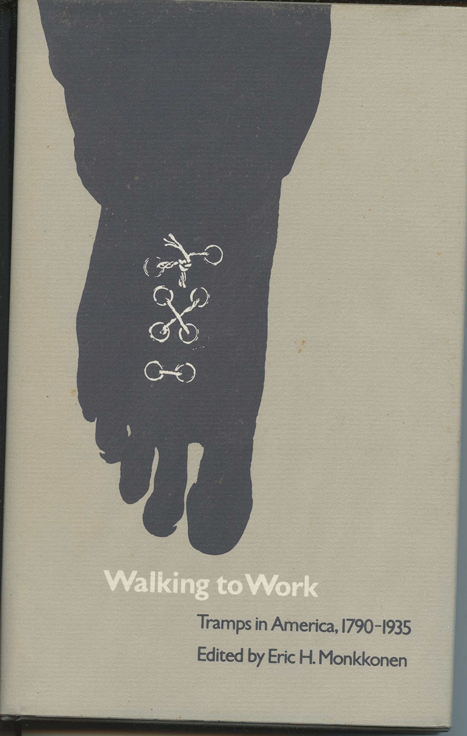 Walking to Work: Tramps in America, 1790 1935,Used