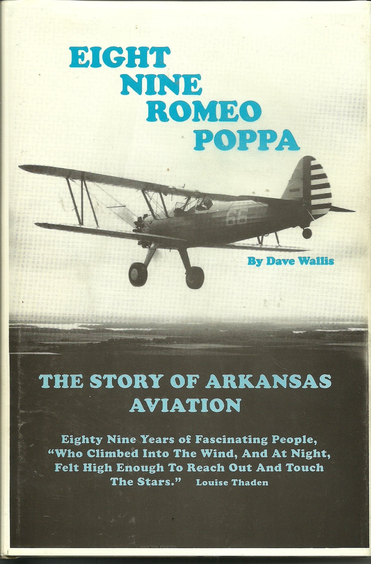 Eight Nine Romeo Poppa the Story of Arkansas Aviation,Used