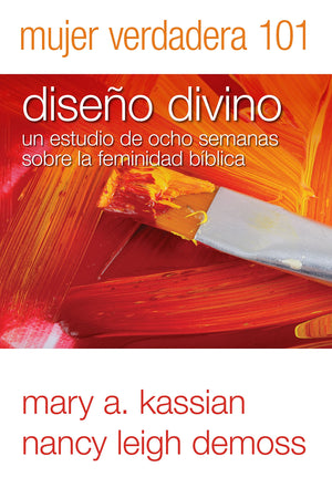 Mujer Verdadera 101: Diseo Divino (Spanish Edition),Used