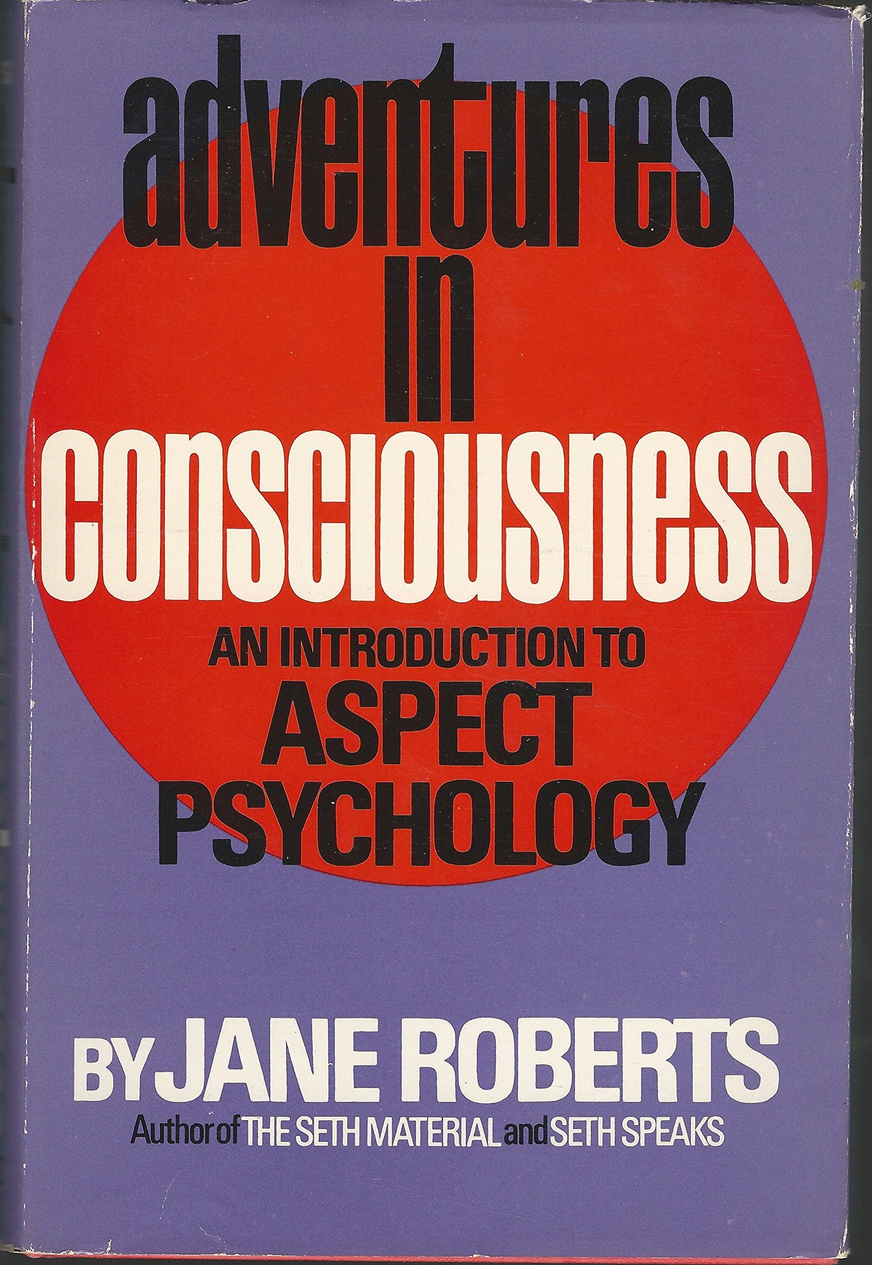 Adventures In Consciousness: An Introduction To Aspect Psychology,New