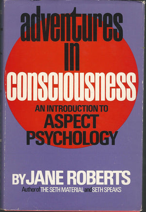 Adventures In Consciousness: An Introduction To Aspect Psychology,New