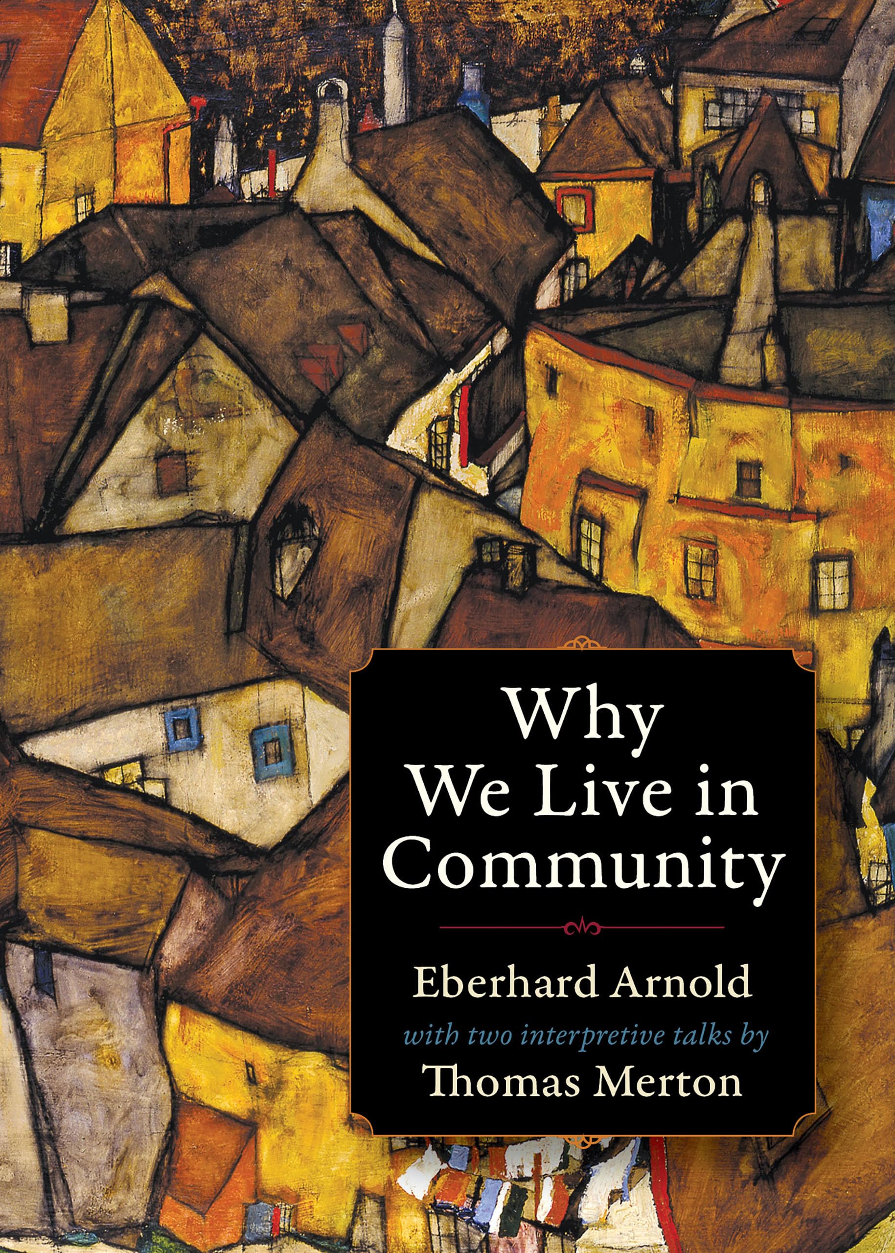 Why We Live in Community (Plough Spiritual Classics: Backpack Classics for Modern Pilgrims),Used