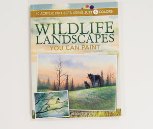 Wildlife Landscapes You Can Paint: 10 Acrylic Projects Using Just 5 Colors,Used